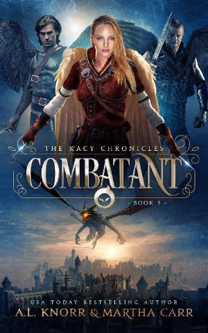 [The Kacy Chronicles 03] • Combatant